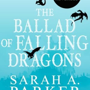 The Ballad of Falling Dragons Deluxe Limited Edition A Novel.jpg