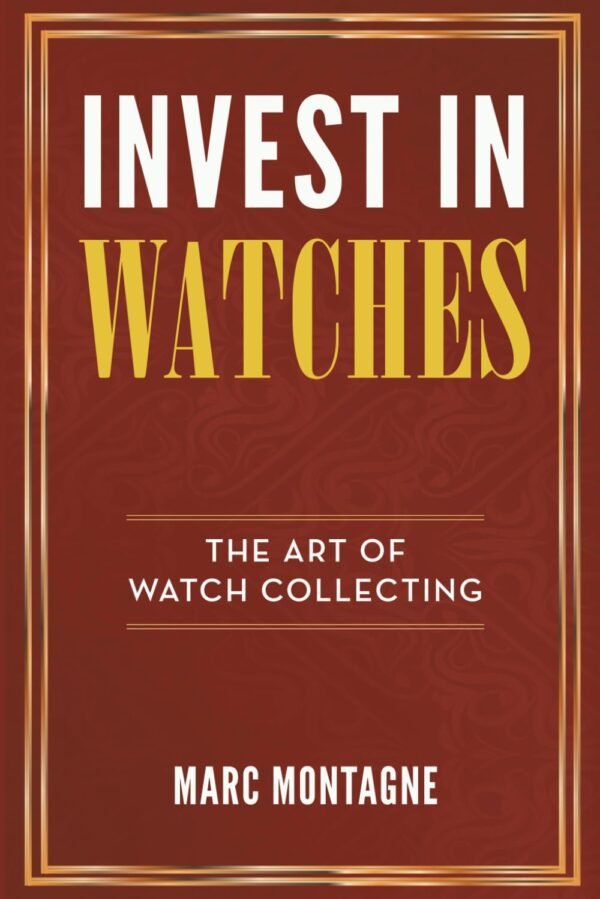 Invest in Watches The Art of Watch Collecting.jpg