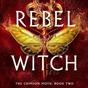Rebel Witch The Crimson Moth Book 2.jpg