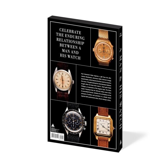 1749921858 A Man His Watch Iconic Watches and Stories from the Men Who Wore Them.jpg