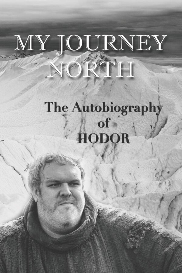Hodor autobiography My Journey North gag book funny thrones.jpg