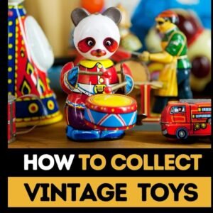 How to Collect Vintage Toys 200 Tips and Tricks from.jpg