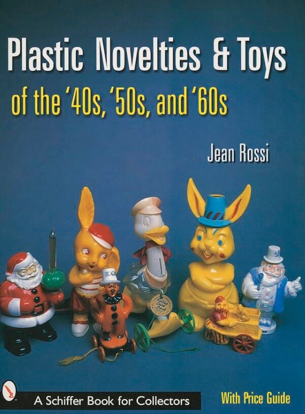 Plastic Novelties and Toys of the 40s 50s and 60s.jpg