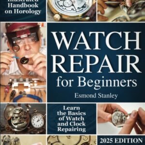 Watch Repair For Beginners The New Essential Illustrated Handbook on.jpg