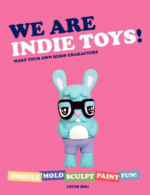 We Are Indie Toys Make Your Own Resin Characters.jpg